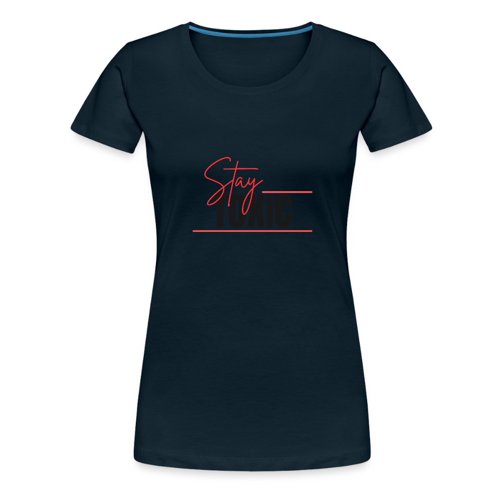 Stay Toxic Women’s Premium T-Shirt - deep navy