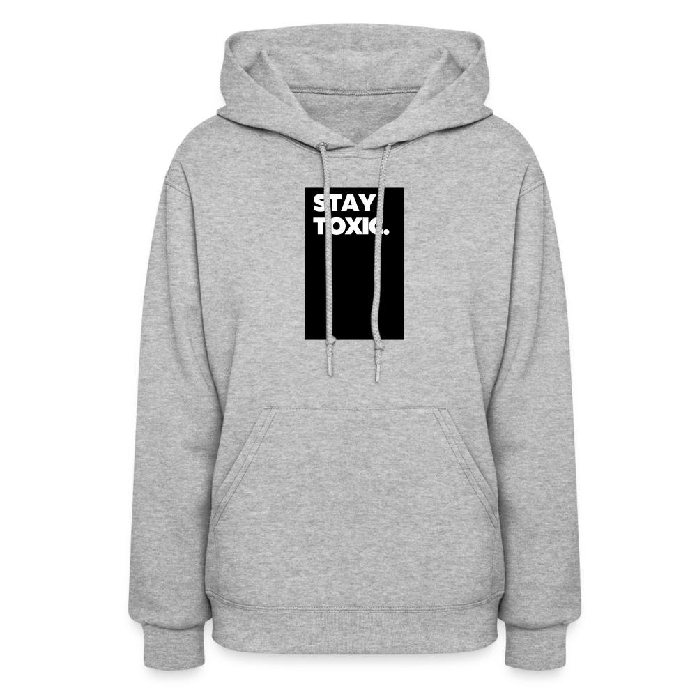 Stay Toxic Women's Hoodie - heather gray