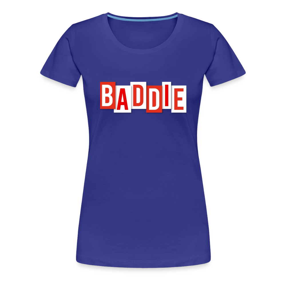 Baddie Women’s Premium T-Shirt - royal blue
