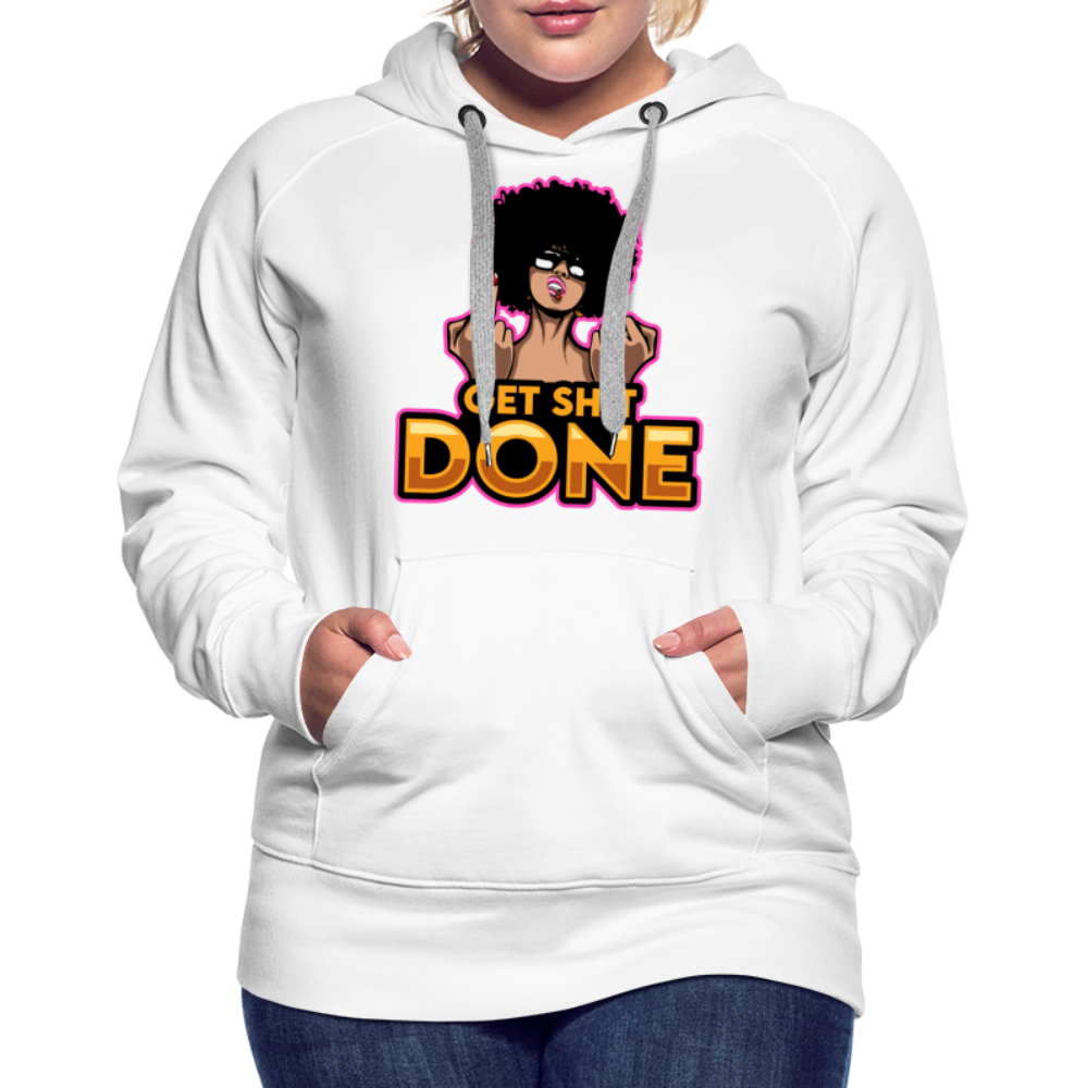 Get It Done Women’s Premium Hoodie - white