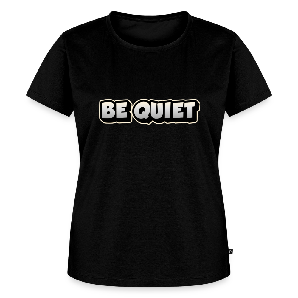 Be Quiet Women’s Premium T-Shirt - black