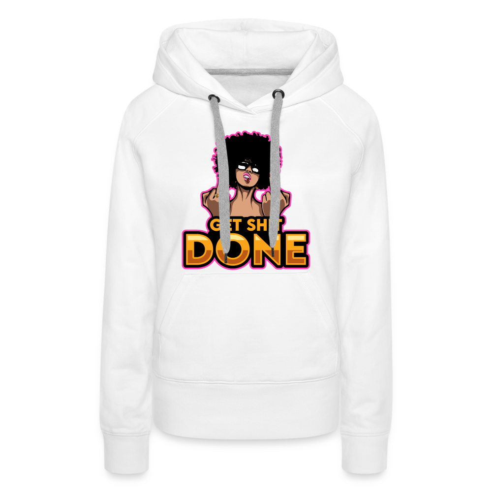 Get It Done Women’s Premium Hoodie - white