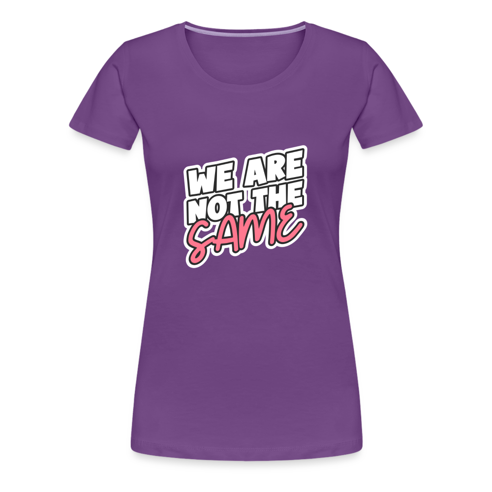 We Are Not The Same Women’s Premium T-Shirt - purple