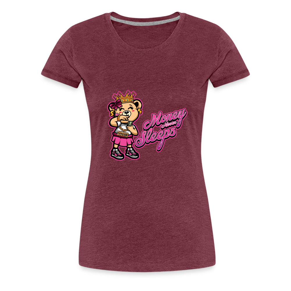 Money Never Sleeps Women’s Premium T-Shirt - heather burgundy