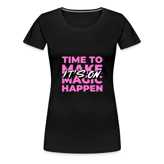 It's On Women’s Premium T-Shirt - black