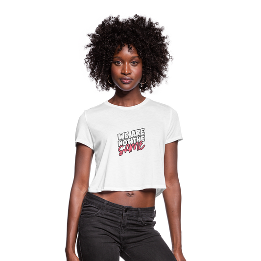 We Are Not The Same Women's Cropped T-Shirt - white