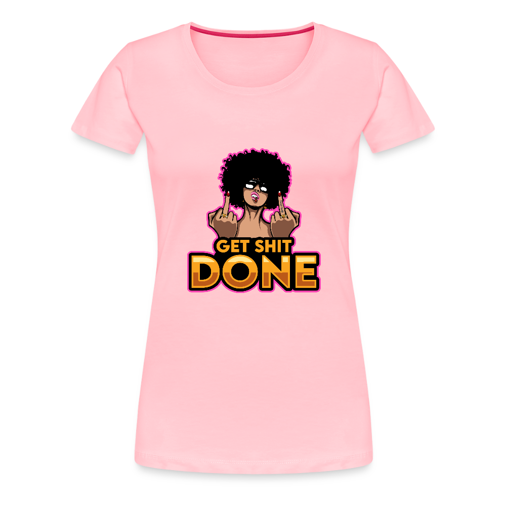 Women’s Premium T-Shirt Get It Done - pink