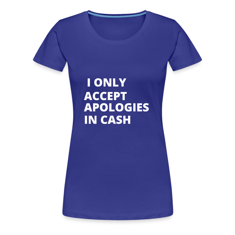 Cash Only Women’s Premium T-Shirt - royal blue