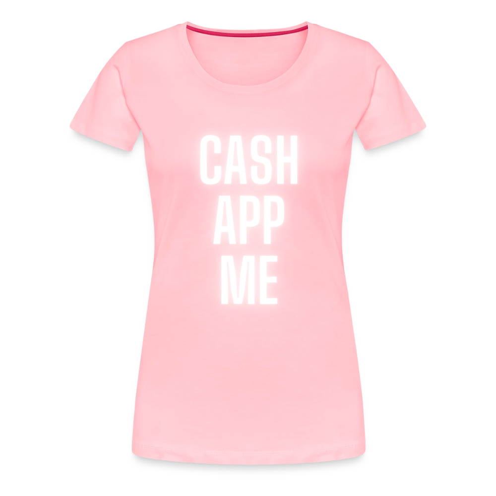 Cash App Me Women’s Premium T-Shirt - pink