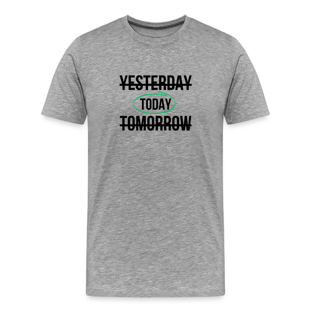 Today Men's Premium T-Shirt - heather gray