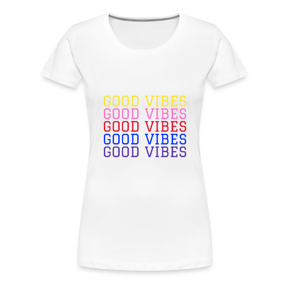 Good Vibes Women’s Premium T-Shirt - white