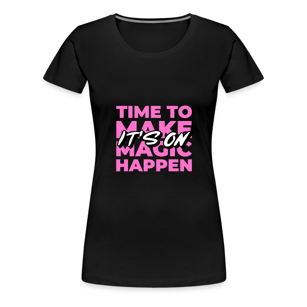 It's On Women’s Premium T-Shirt - black