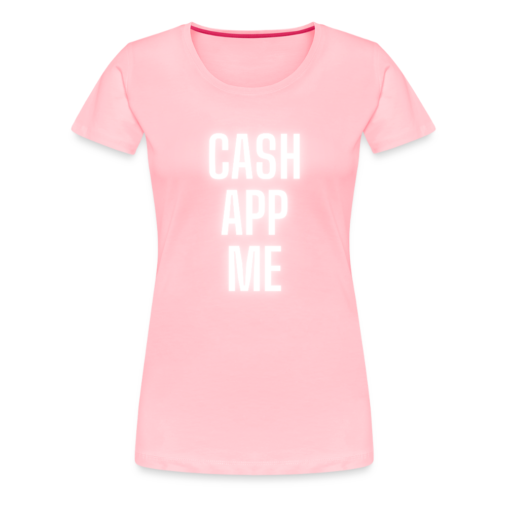 Cash App Me Women’s Premium T-Shirt - pink