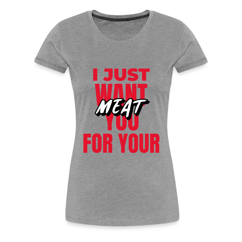 Meat Women’s Premium T-Shirt - heather gray