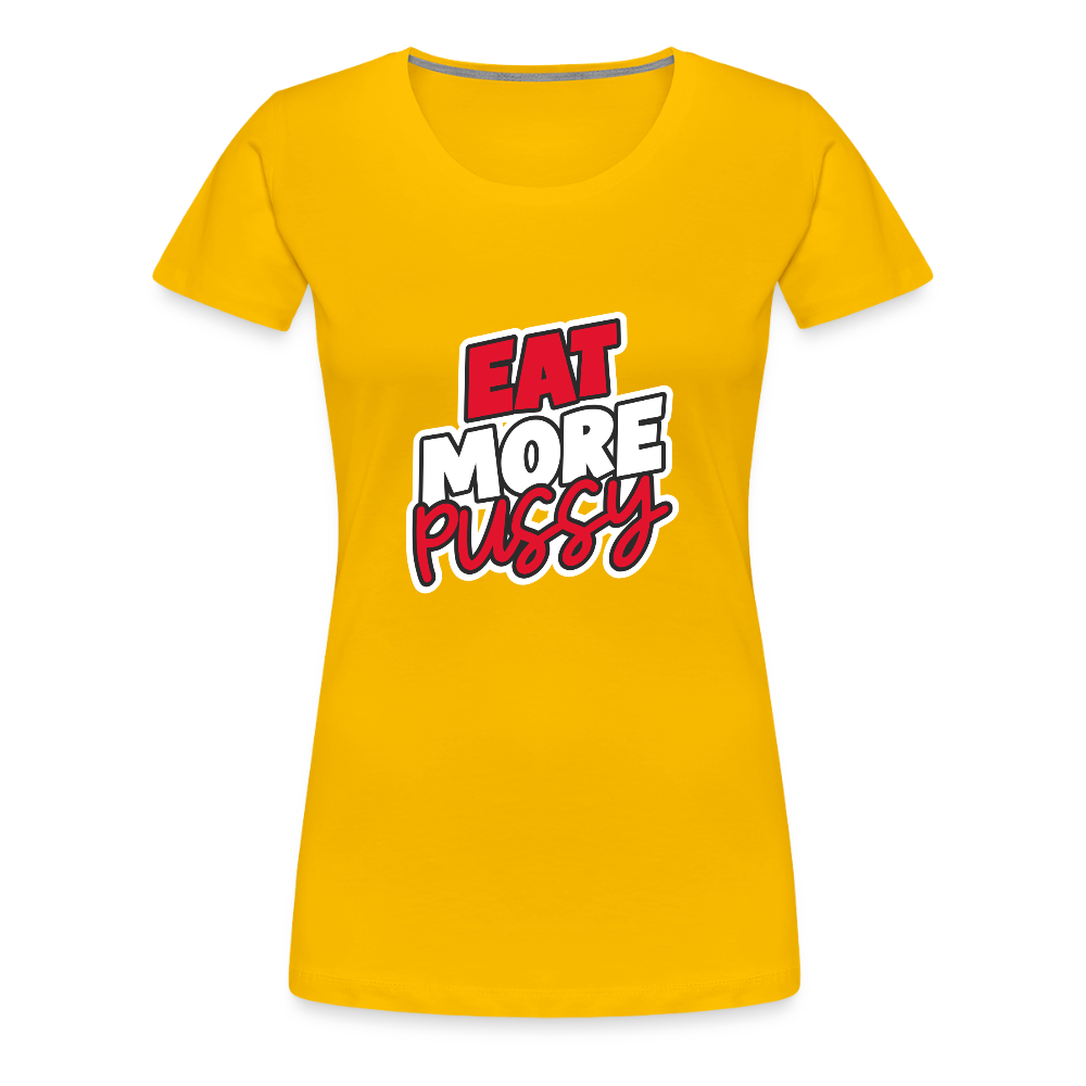 Eat More Women’s Premium T-Shirt - sun yellow