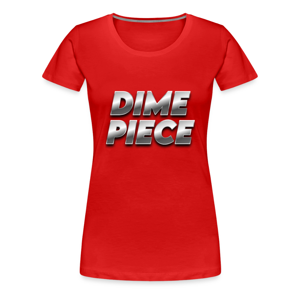 Dime Piece Women’s Premium T-Shirt - red