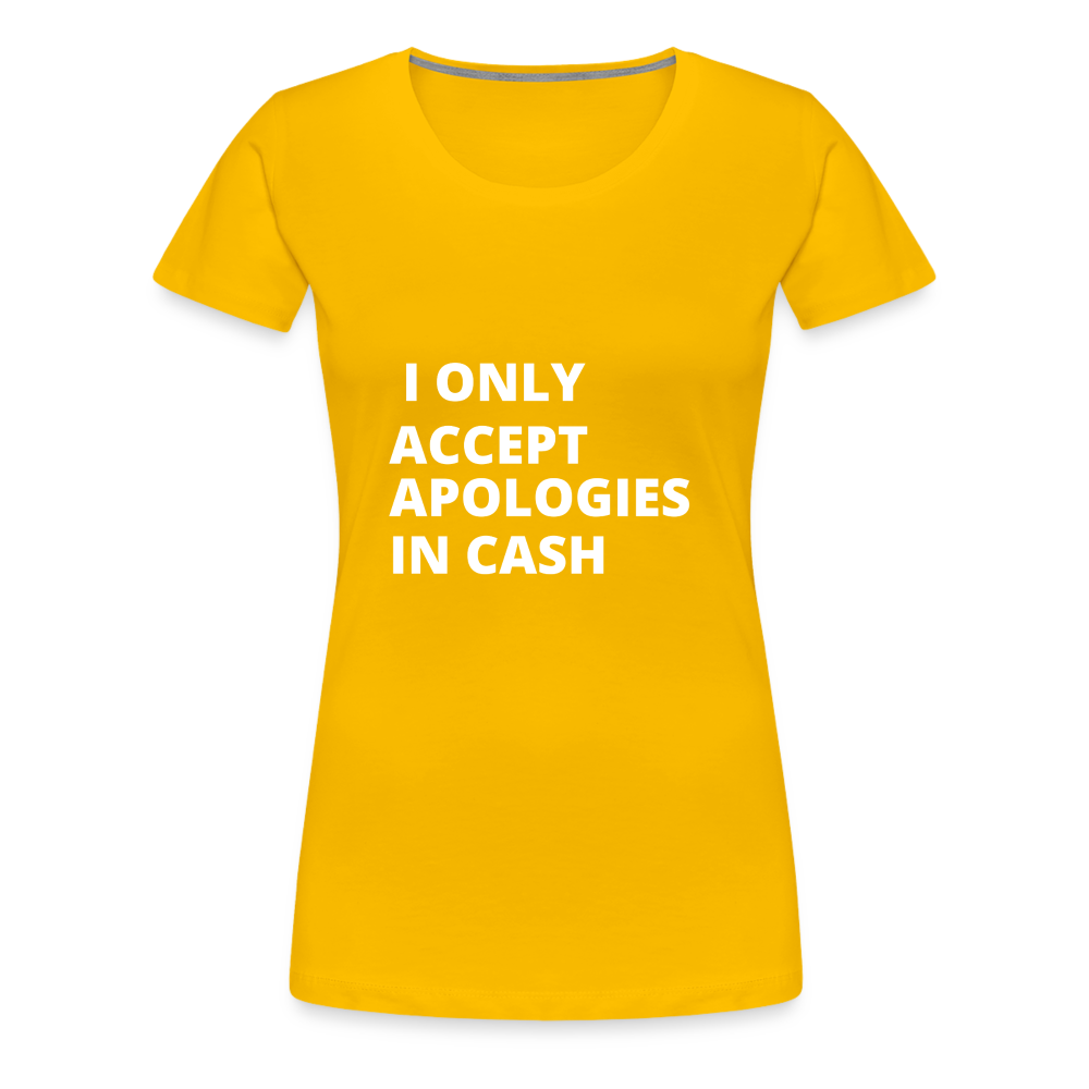 Cash Only Women’s Premium T-Shirt - sun yellow