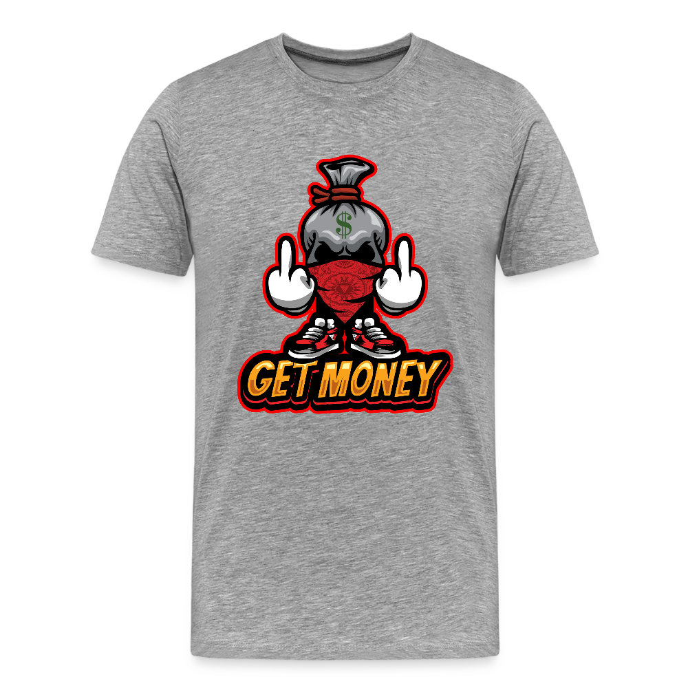 Men's Premium T-Shirt F.U.  Get Money - heather gray