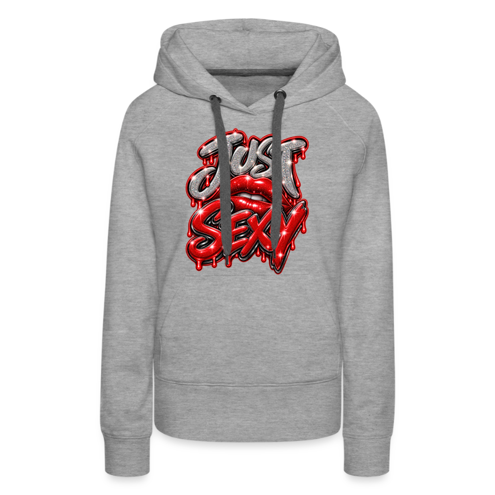 Just Sexy Women’s Premium Hoodie - heather grey