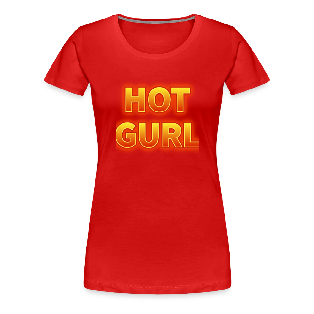 Hot Gurl Women’s Premium T-Shirt - red