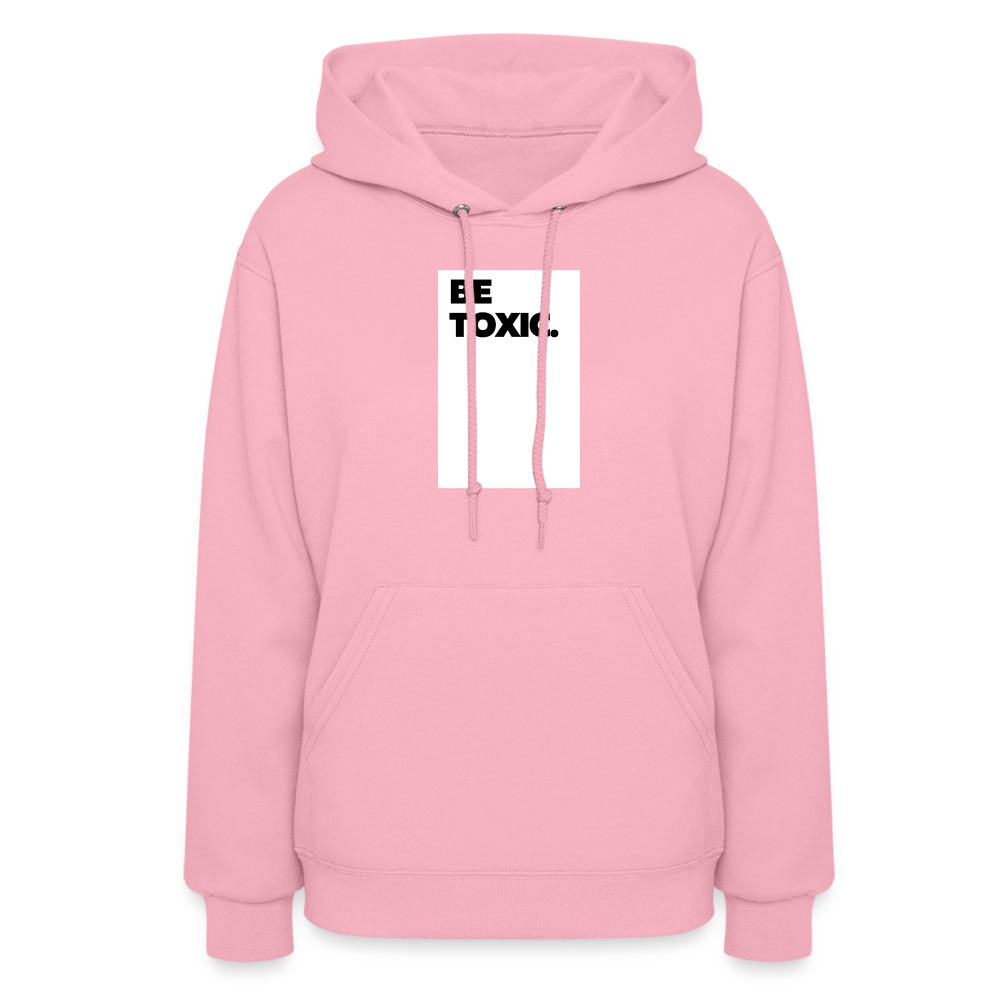 Be Toxic Women's Hoodie - classic pink