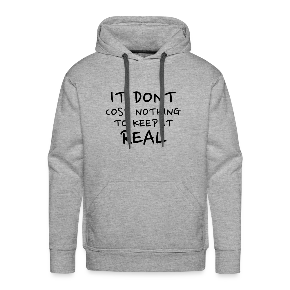 Cost Nothing Men’s Premium Hoodie - heather grey