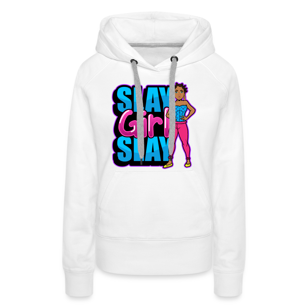 Slay Girl Slay Women’s Premium Hoodie - white