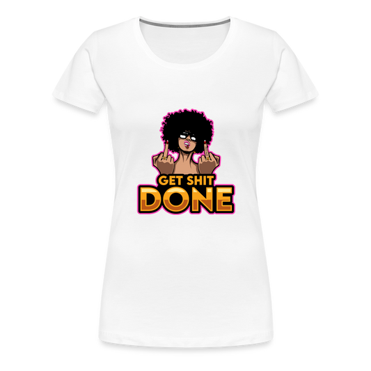 Women’s Premium T-Shirt Get It Done - white