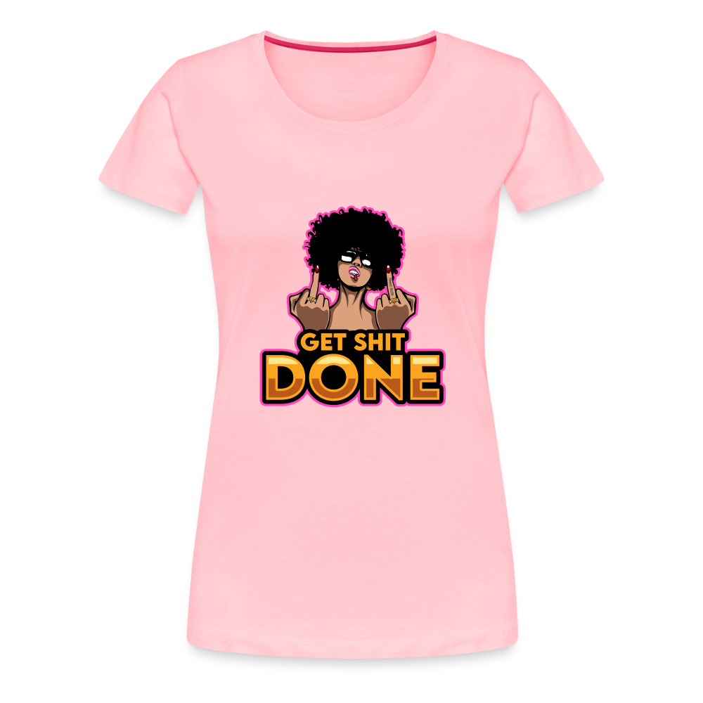 Women’s Premium T-Shirt Get It Done - pink