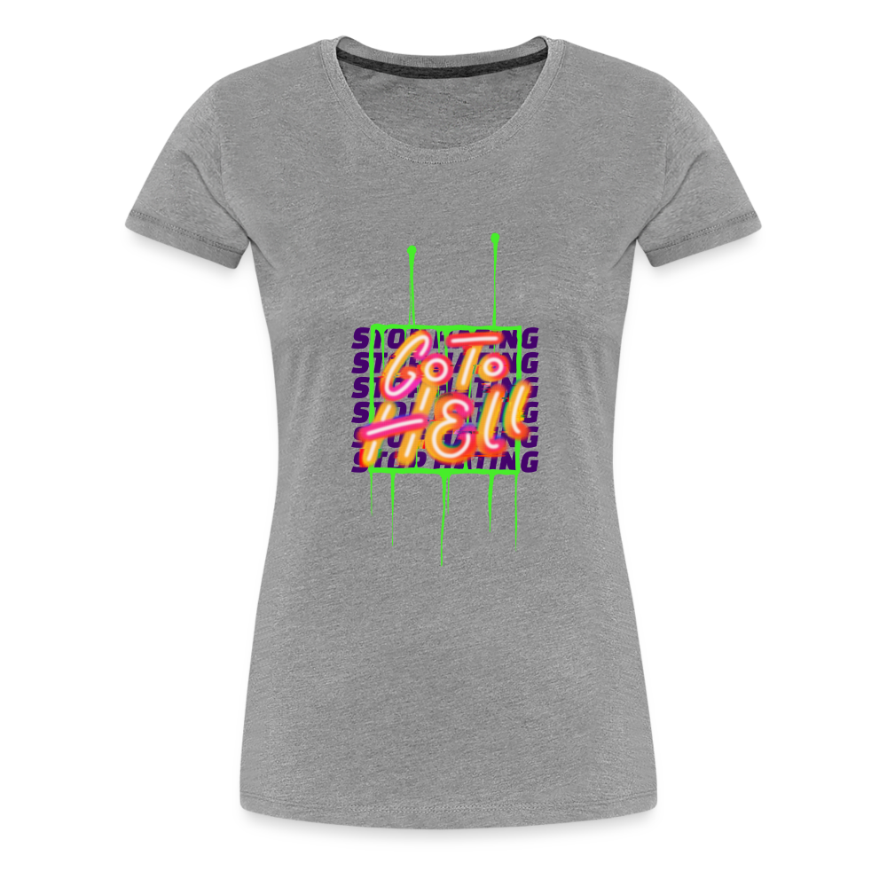 Stop Hating Women’s Premium T-Shirt - heather gray