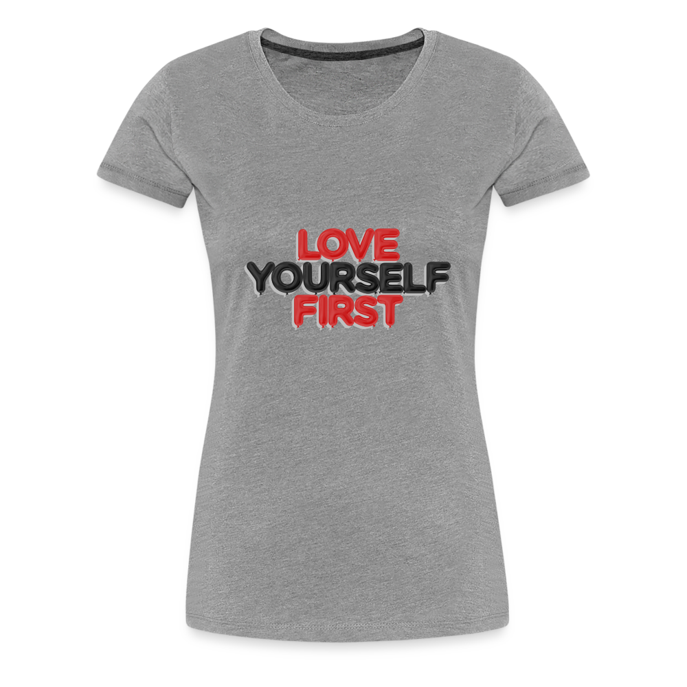 Love Yourself Women’s Premium T-Shirt - heather gray