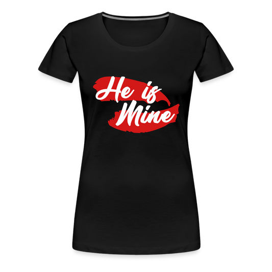 He Is Mine Women’s Premium T-Shirt - black