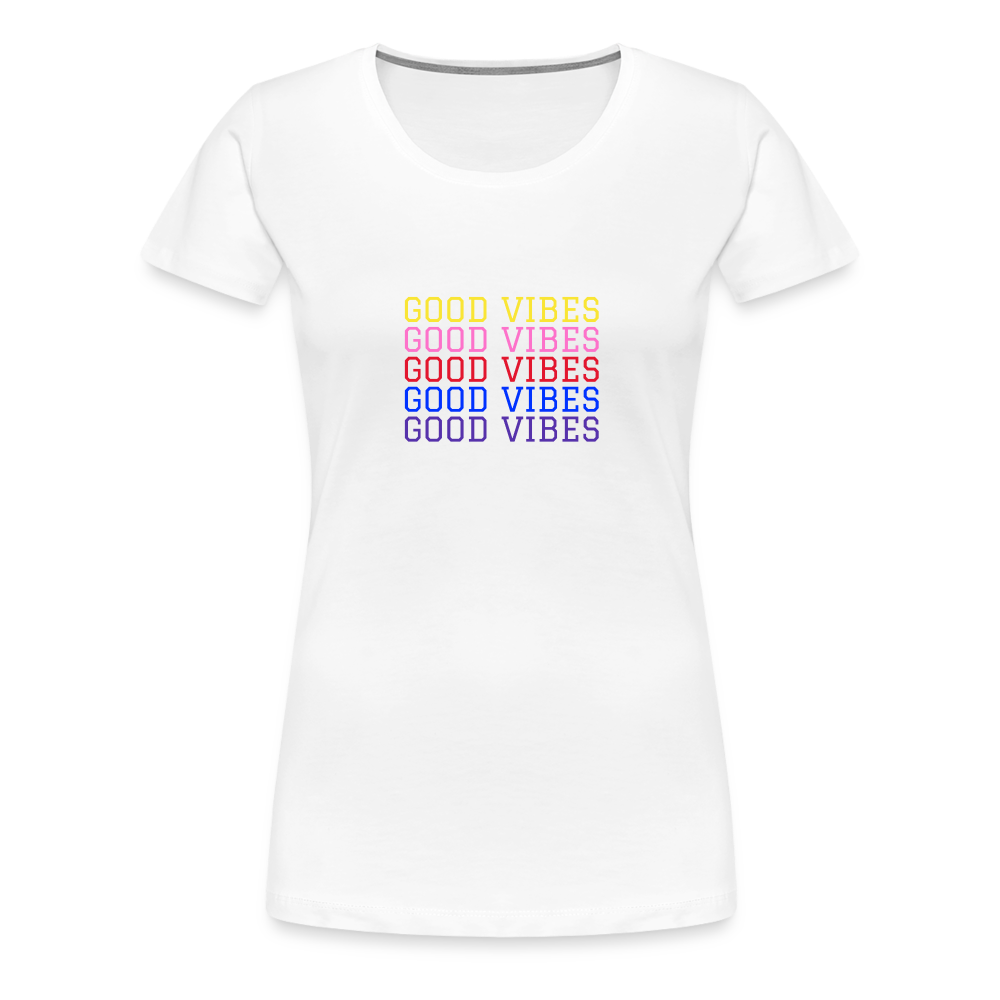 Good Vibes Women’s Premium T-Shirt - white