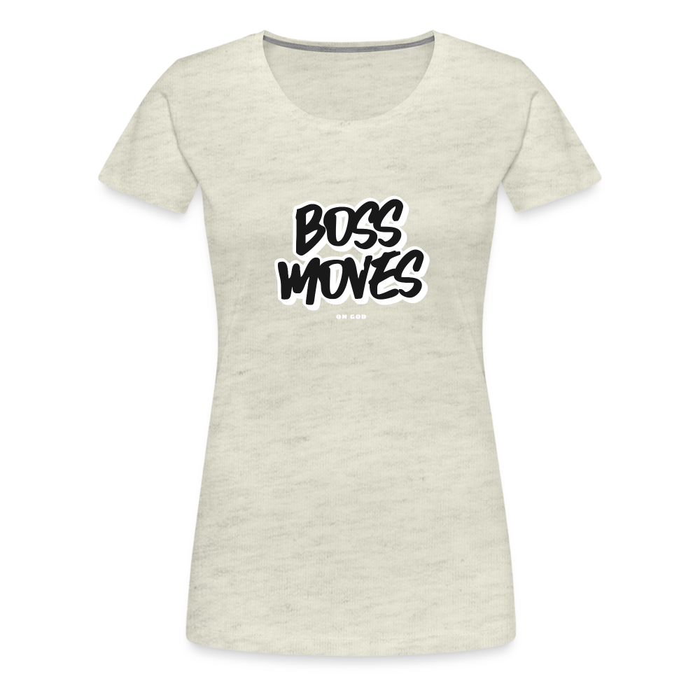 Boss Moves Women’s Premium T-Shirt - heather oatmeal