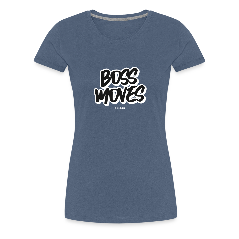 Boss Moves Women’s Premium T-Shirt - heather blue