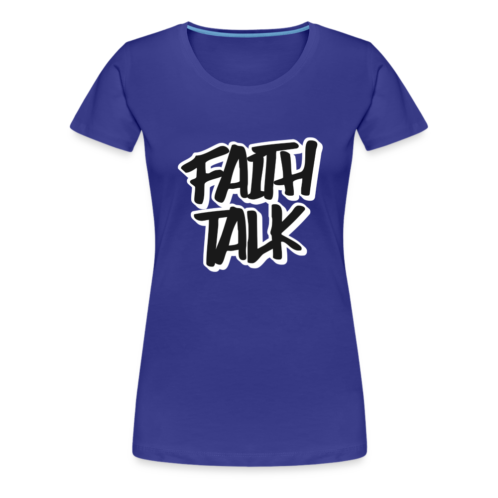 Faith Talk Women’s Premium T-Shirt - royal blue