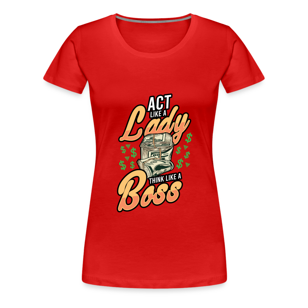 Women’s Premium T-Shirt Act Like A Lady - red