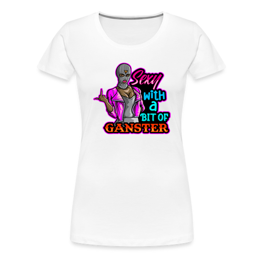 Sexy And Gangster Women’s Premium T-Shirt - white