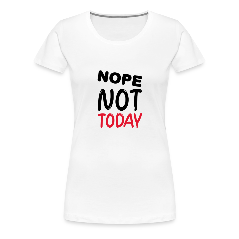 Nope Women’s Premium T-Shirt - white