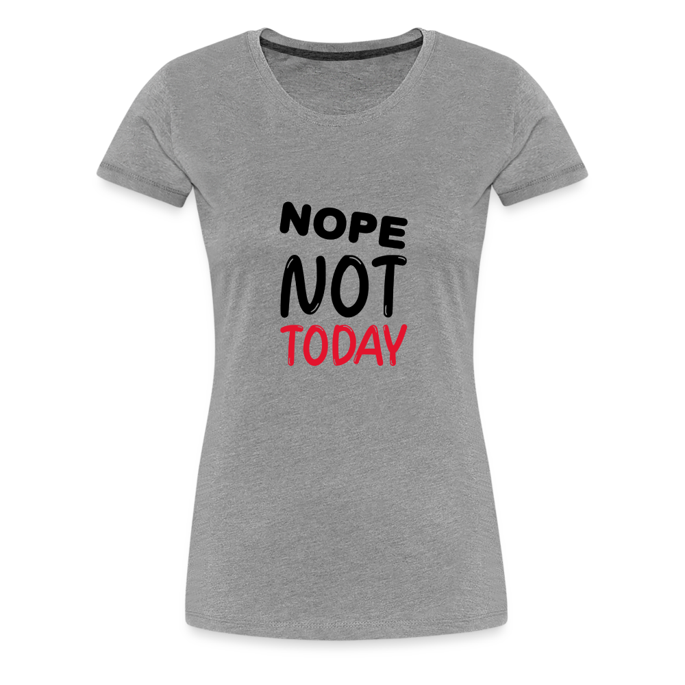 Nope Women’s Premium T-Shirt - heather gray