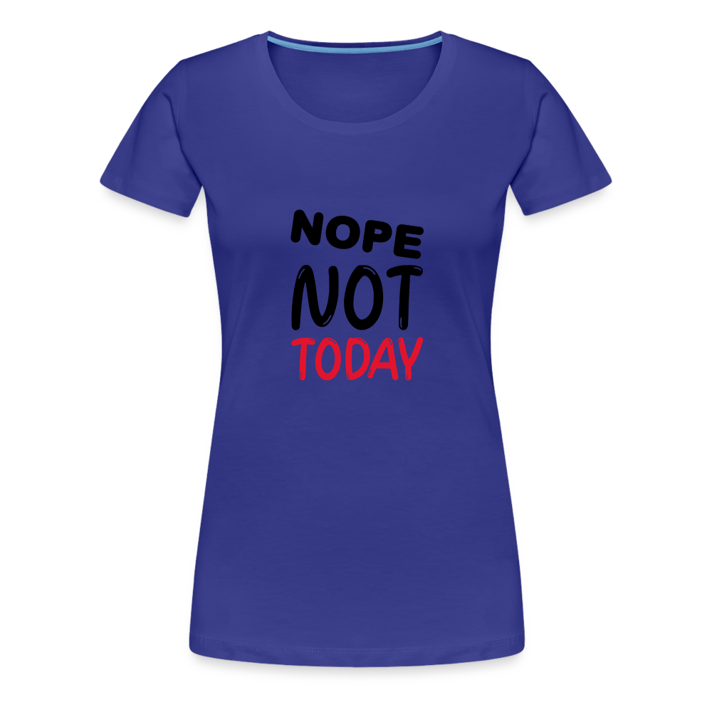 Nope Women’s Premium T-Shirt - royal blue