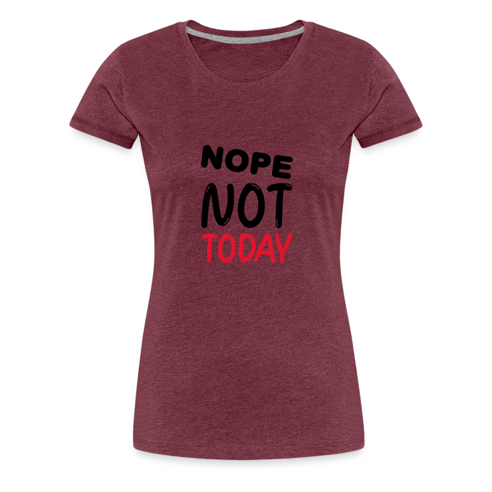 Nope Women’s Premium T-Shirt - heather burgundy