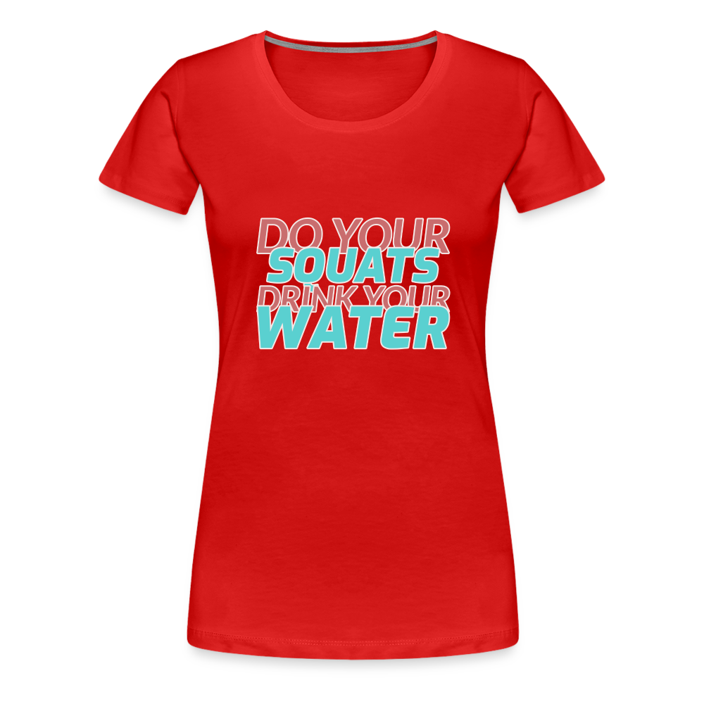 Do Your Squats Women’s Premium T-Shirt - red