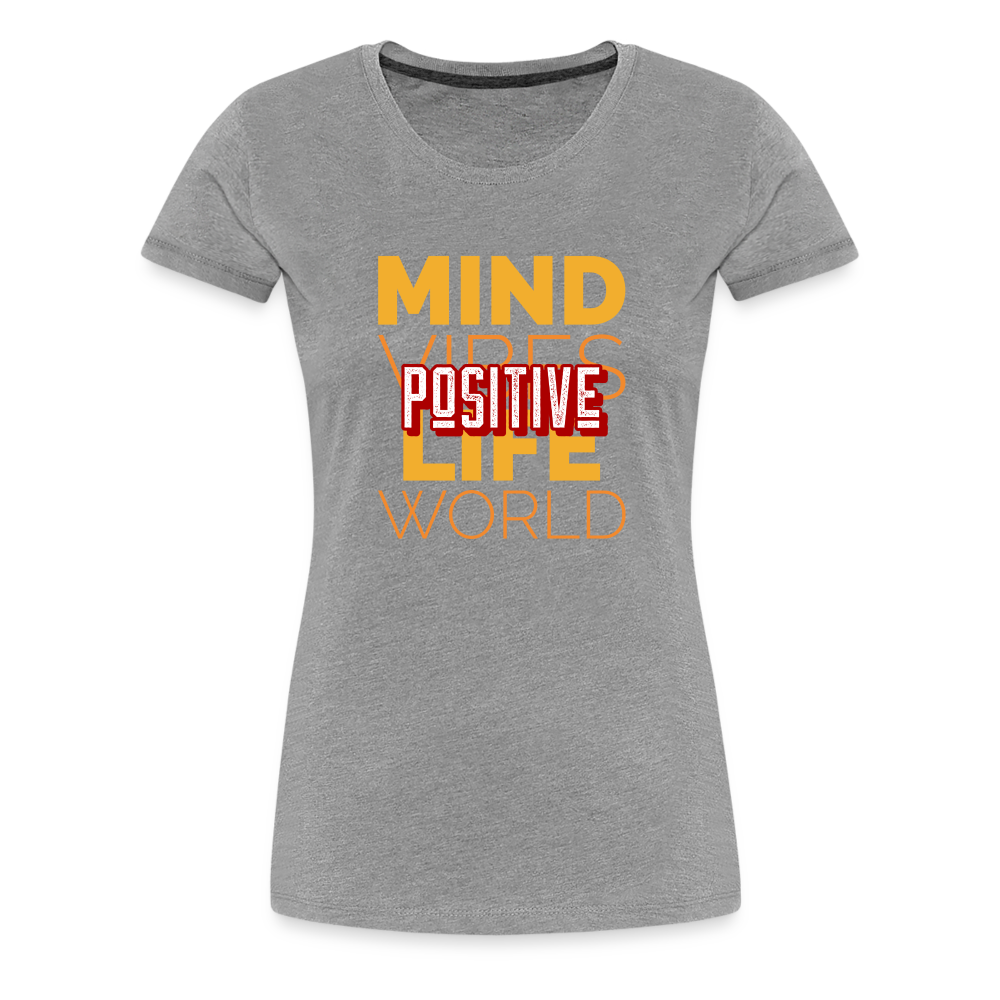 Positive Women’s Premium T-Shirt - heather gray