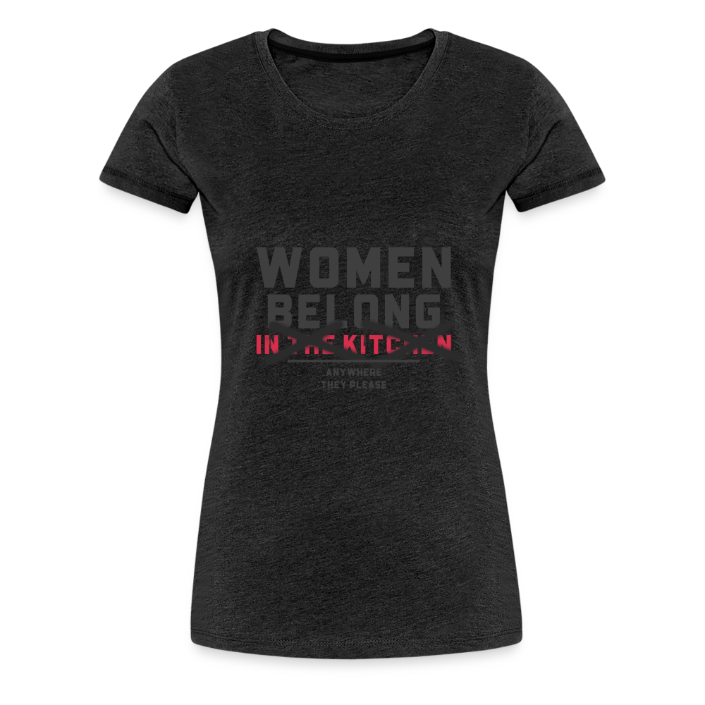 women Belong Women’s Premium T-Shirt - charcoal grey