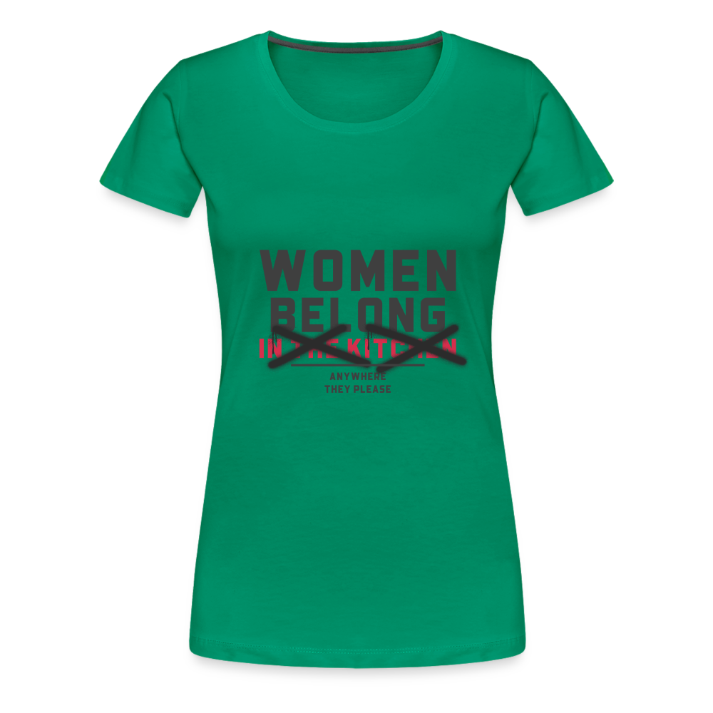 women Belong Women’s Premium T-Shirt - kelly green