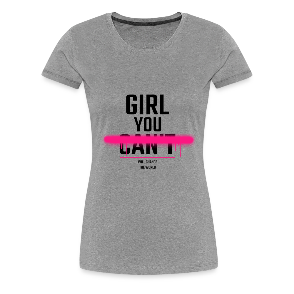 Girl You Can Women’s Premium T-Shirt - heather gray