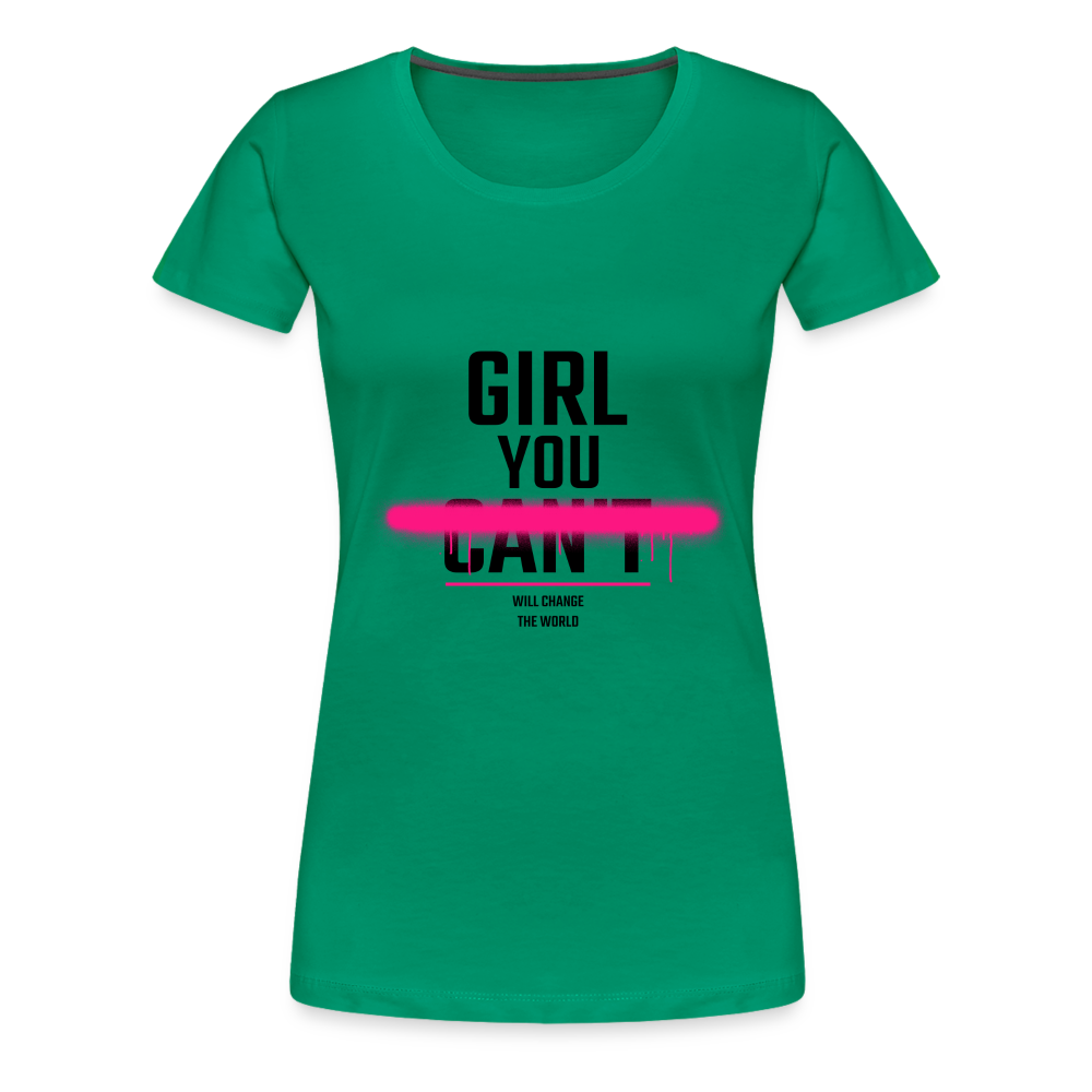 Girl You Can Women’s Premium T-Shirt - kelly green