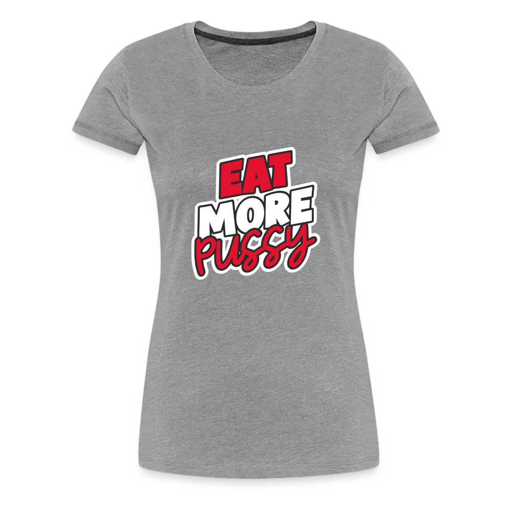 Eat More Women’s Premium T-Shirt - heather gray