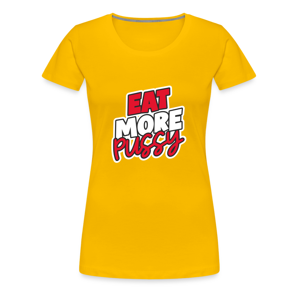 Eat More Women’s Premium T-Shirt - sun yellow